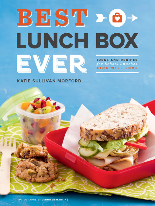 Title details for Best Lunch Box Ever by Katie Sullivan Morford - Wait list